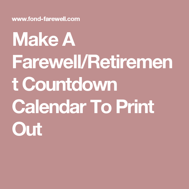 make-a-farewell-retirement-countdown-calendar-to-print-out-calendar