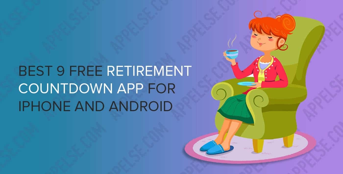 Best 9 Free Retirement Countdown App For Iphone And Adnroid |
