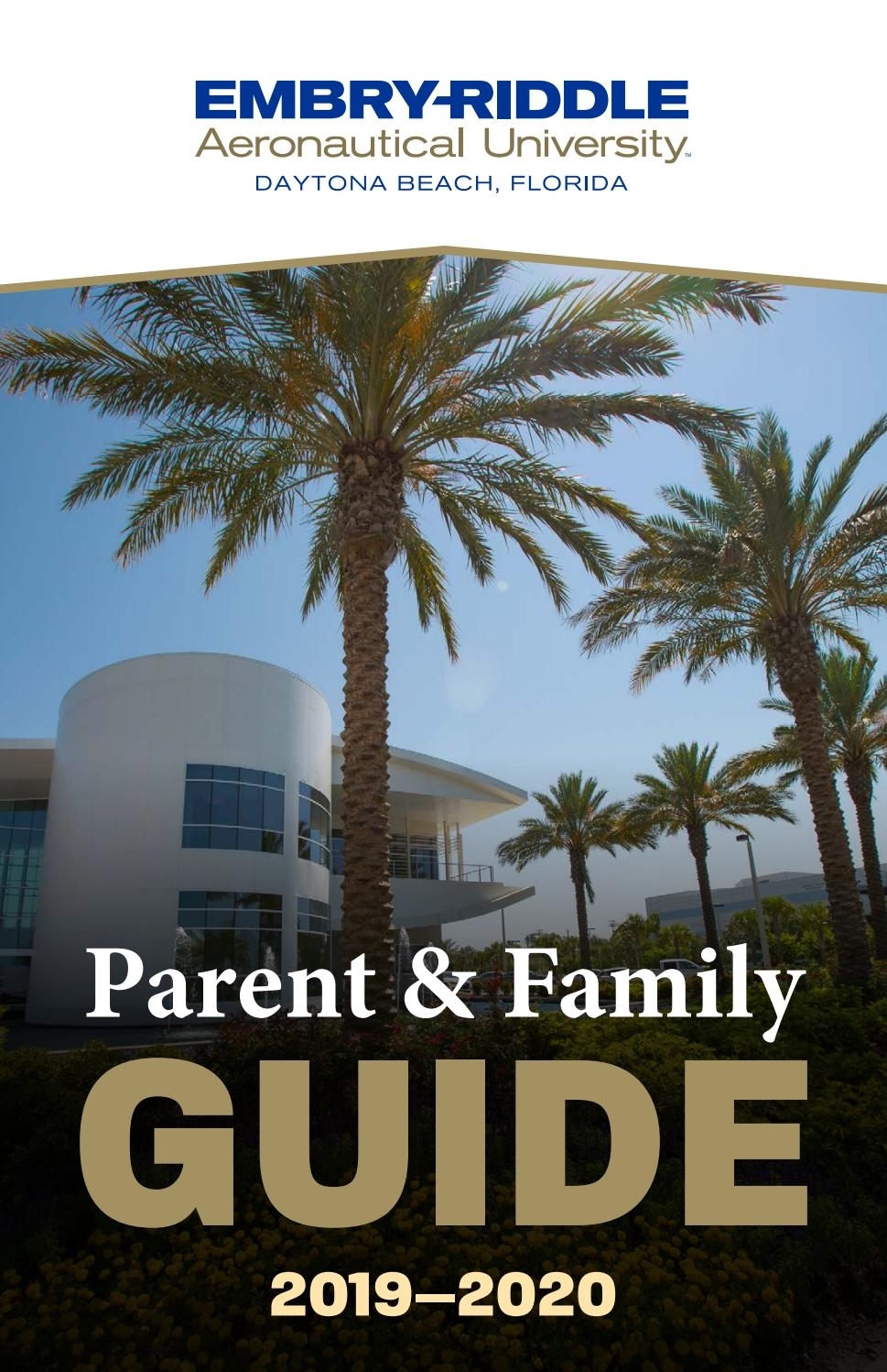 Embry-Riddle Aeronautical University Parent &amp; Family Guide