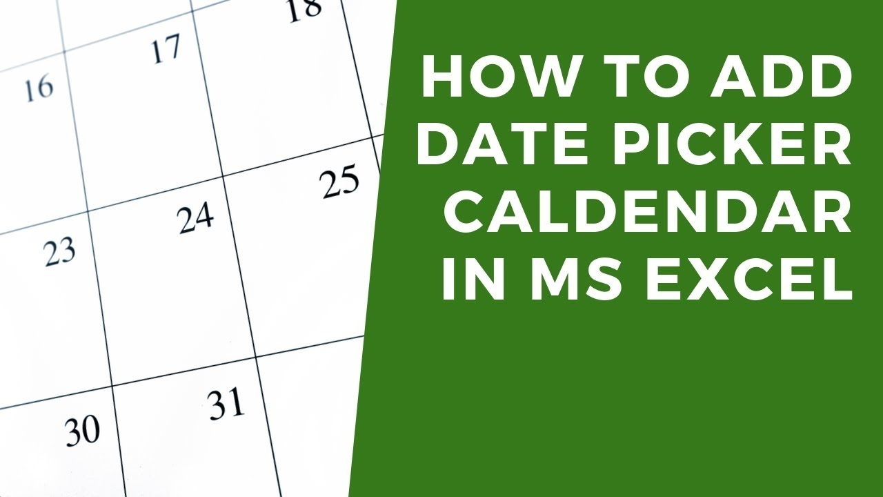 How To Add Datepicker Calendar To Cells In Ms Excel
