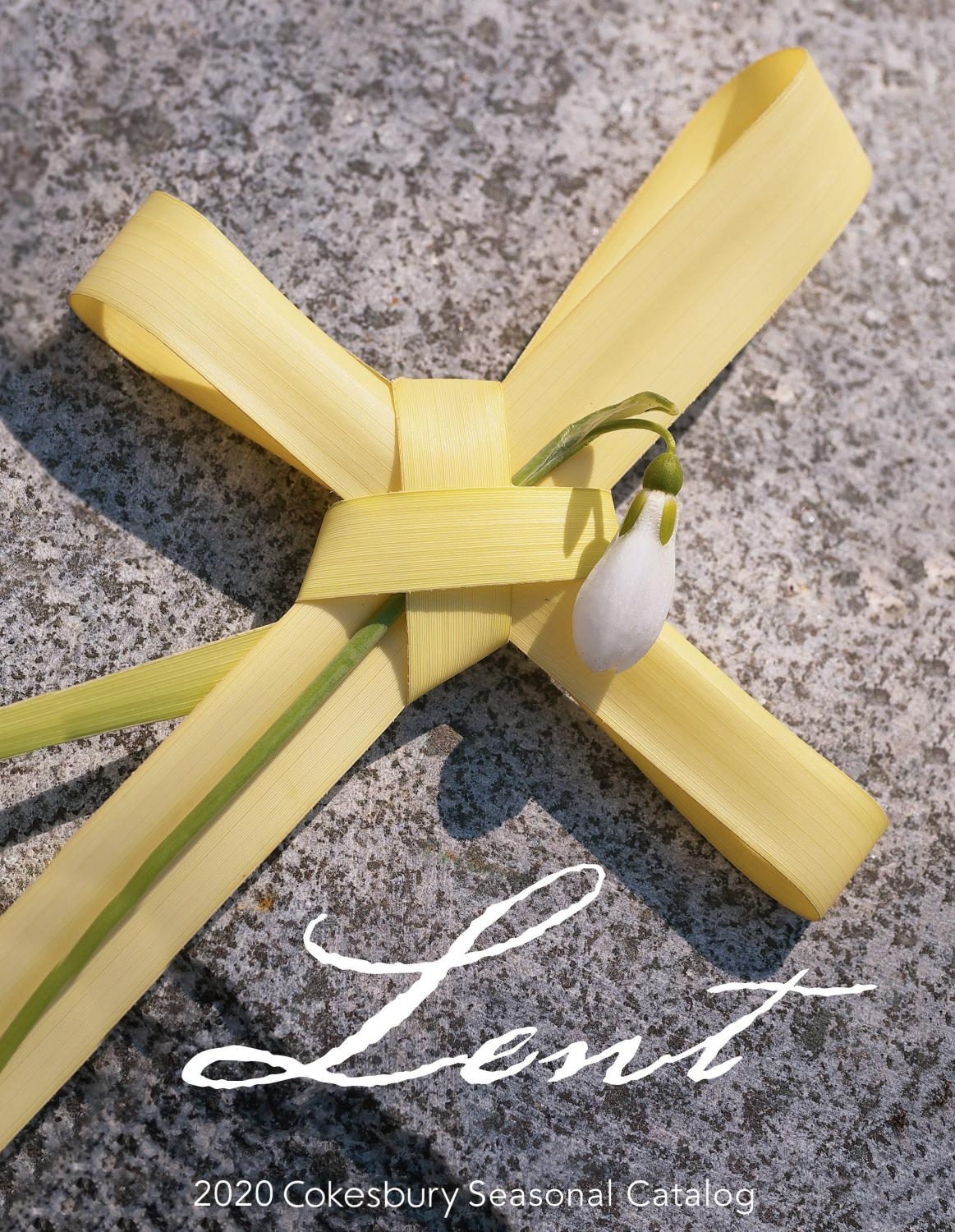 Lent 2020 Cokesbury Seasonal Catalog By United Methodist