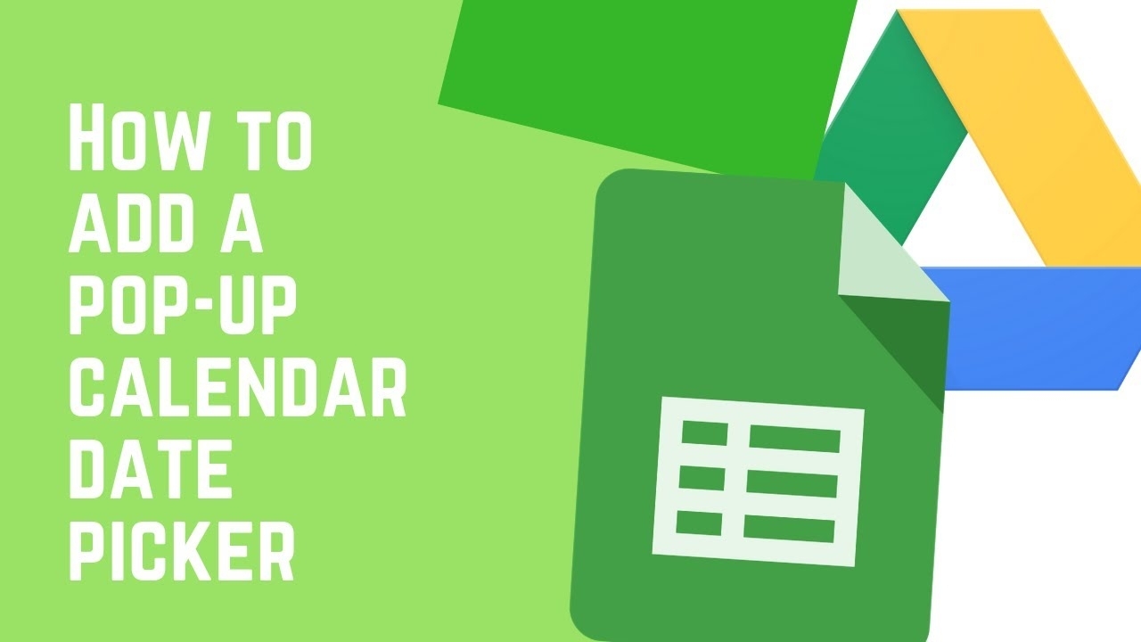 Google Sheets - How To Add A Pop Up Calendar Date Picker - Updated 2021