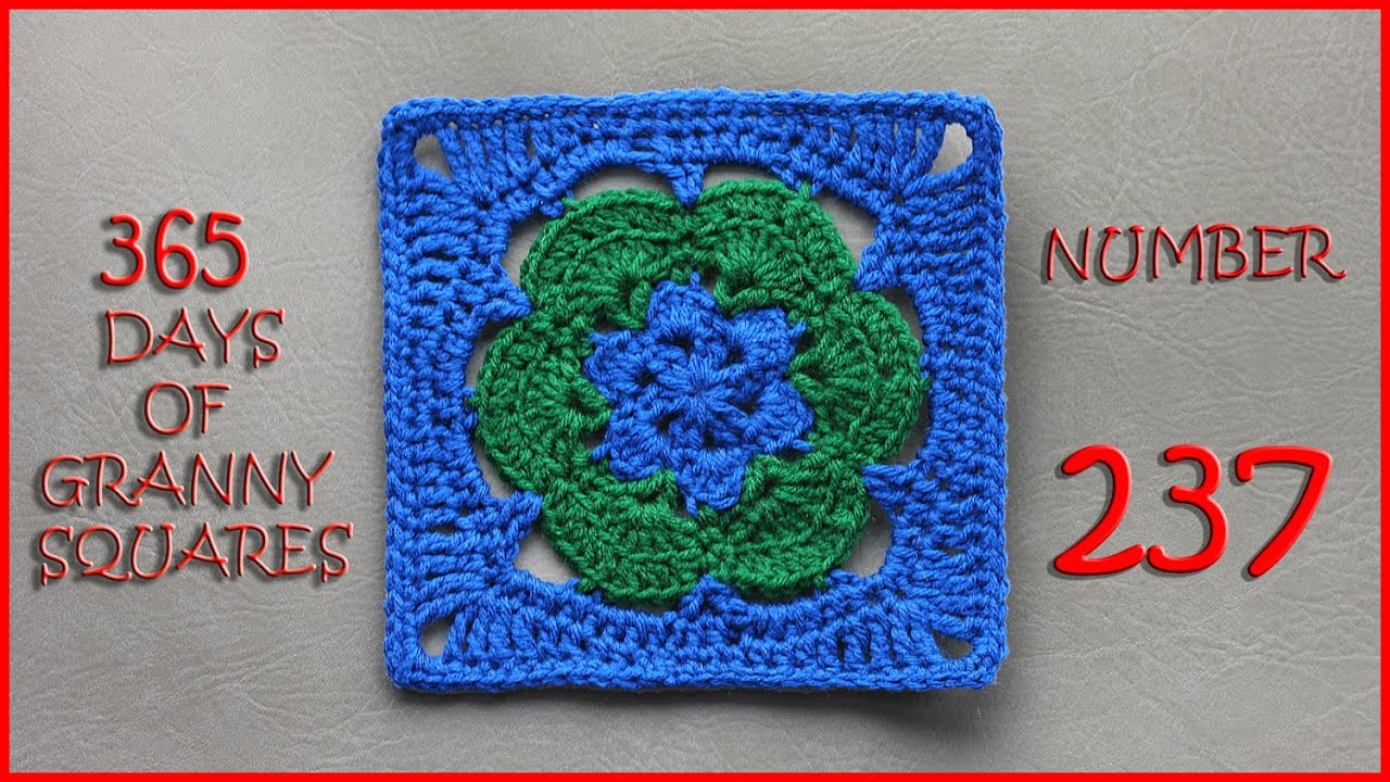 365 Days Of Granny Squares Number 237 - Youtube