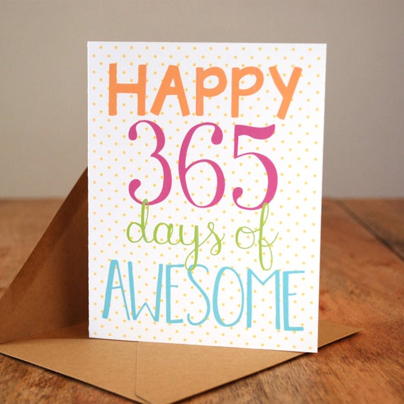 Happy 365 Days Of Awesome First Anniversary Card